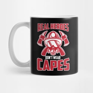 Cute Real Heroes Don't Wear Capes Firefighter Mug